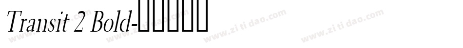 Transit 2 Bold字体转换